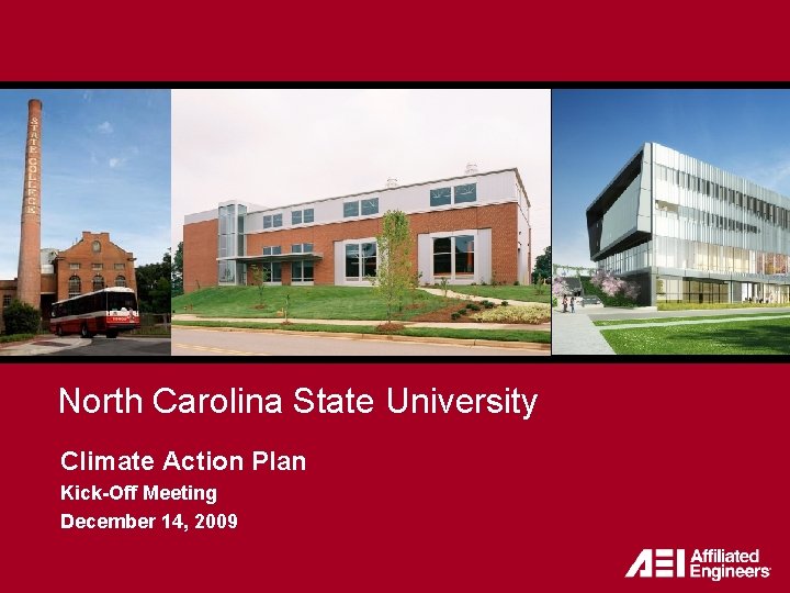 North Carolina State University Climate Action Plan Kick-Off Meeting December 14, 2009 