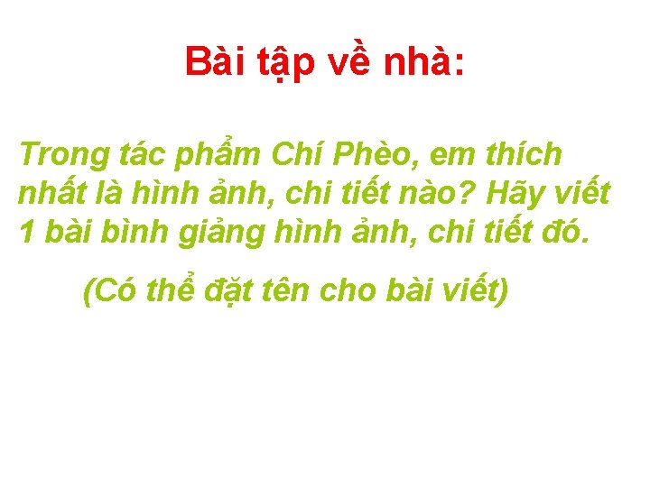 Bài tập về nhà: Trong tác phẩm Chí Phèo, em thích nhất là hình