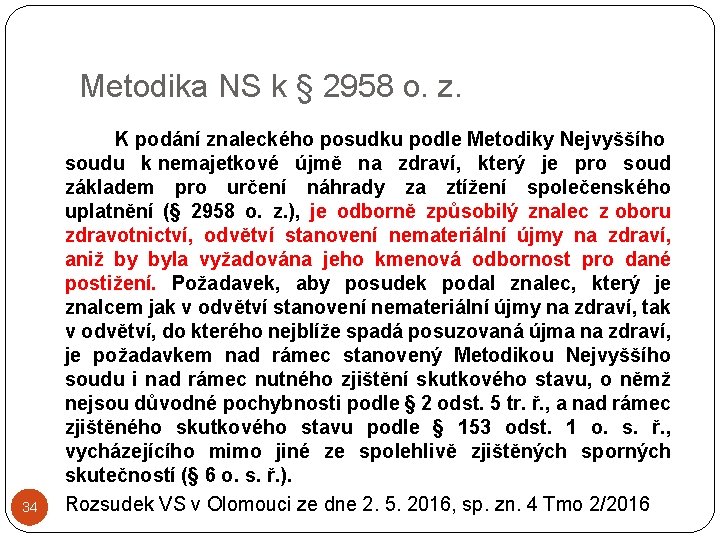 Metodika NS k § 2958 o. z. 34 K podání znaleckého posudku podle Metodiky
