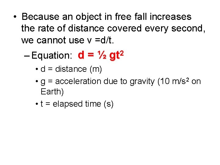  • Because an object in free fall increases the rate of distance covered
