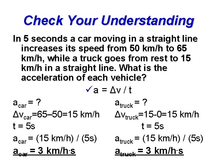 Check Your Understanding In 5 seconds a car moving in a straight line increases