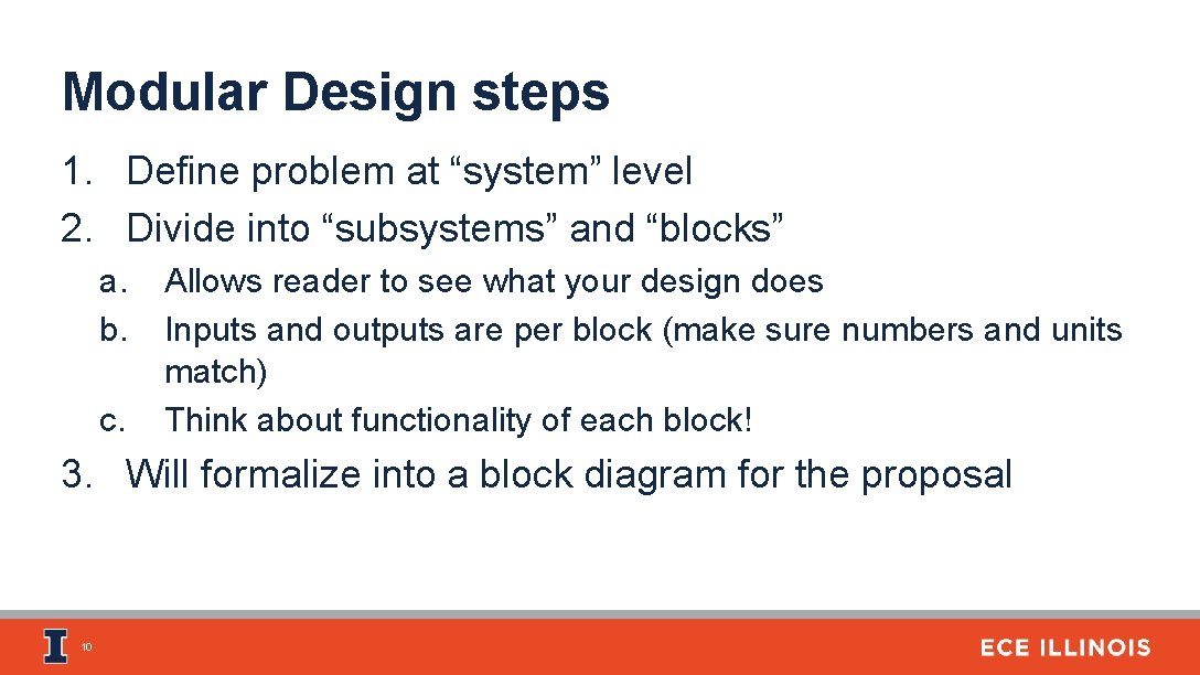Modular Design steps 1. Define problem at “system” level 2. Divide into “subsystems” and