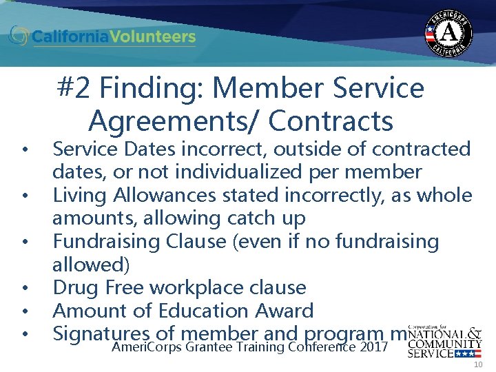  • • • #2 Finding: Member Service Agreements/ Contracts Service Dates incorrect, outside