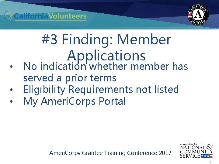  • • • #3 Finding: Member Applications No indication whether member has served