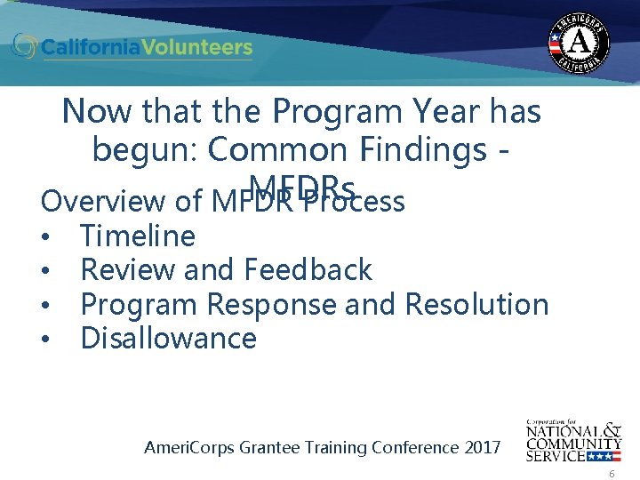 Now that the Program Year has begun: Common Findings MFDRs Overview of MFDR Process