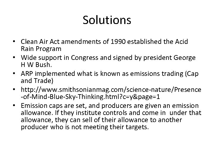 Solutions • Clean Air Act amendments of 1990 established the Acid Rain Program •
