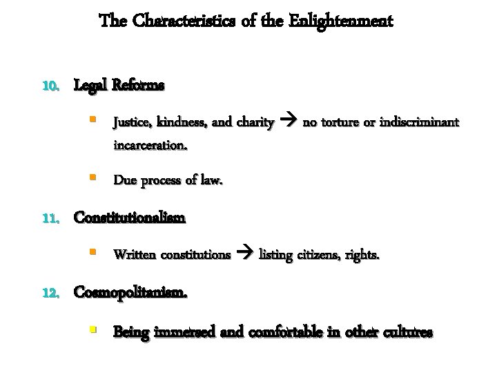 The Characteristics of the Enlightenment 10. Legal Reforms § Justice, kindness, and charity no