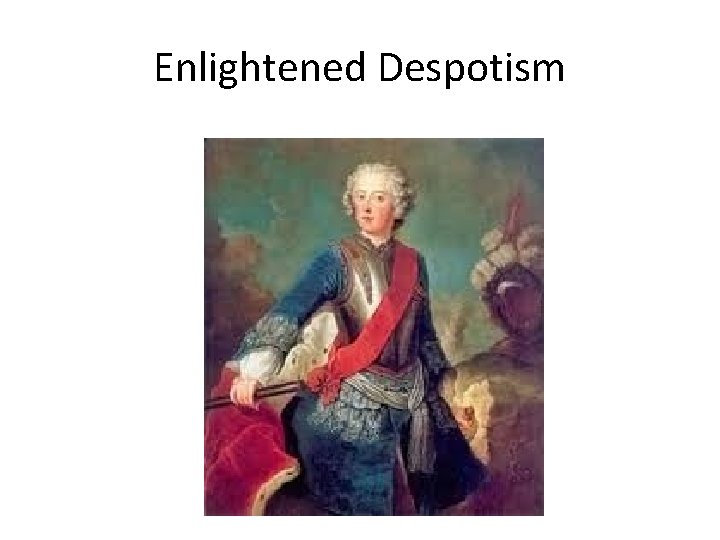 Enlightened Despotism 