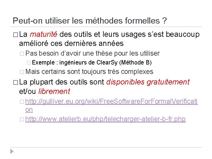 Peut-on utiliser les méthodes formelles ? � La maturité des outils et leurs usages