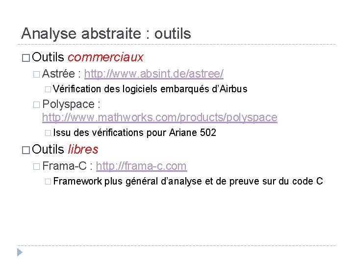 Analyse abstraite : outils � Outils commerciaux � Astrée : http: //www. absint. de/astree/