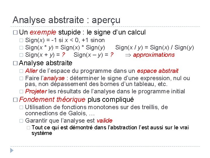 Analyse abstraite : aperçu � Un exemple stupide : le signe d’un calcul Sign(x)