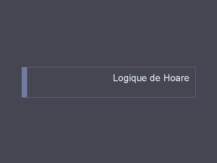 Logique de Hoare 