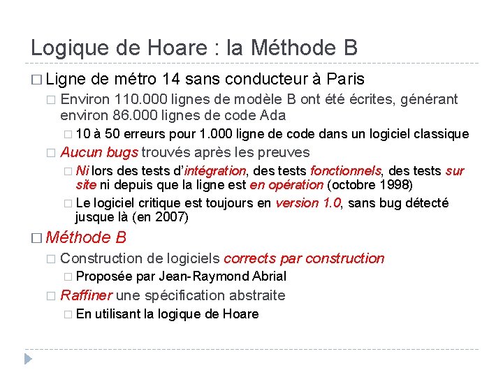 Logique de Hoare : la Méthode B � Ligne � de métro 14 sans