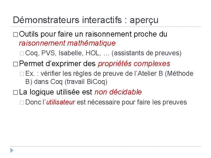 Démonstrateurs interactifs : aperçu � Outils pour faire un raisonnement proche du raisonnement mathématique