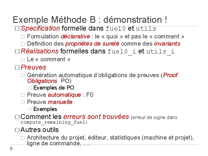 Exemple Méthode B : démonstration ! � Specification formelle dans fuel 0 et utils