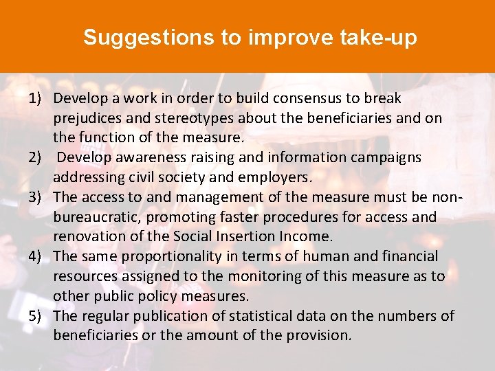 Suggestions to improve take-up 1) Develop a work in order to build consensus to