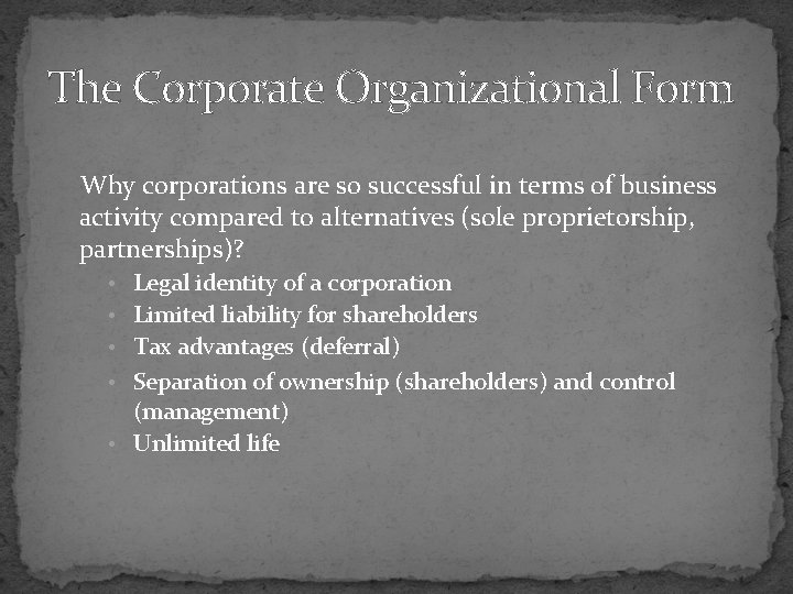 The Corporate Organizational Form Why corporations are so successful in terms of business activity