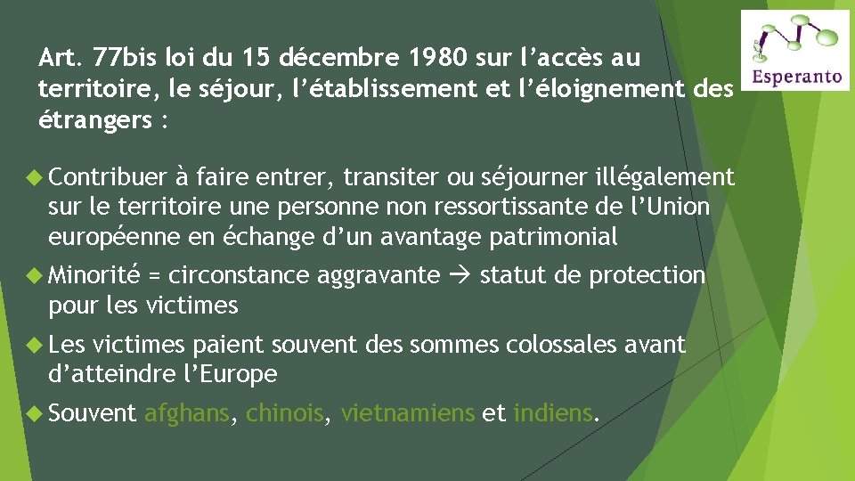 Art. 77 bis loi du 15 décembre 1980 sur l’accès au territoire, le séjour,