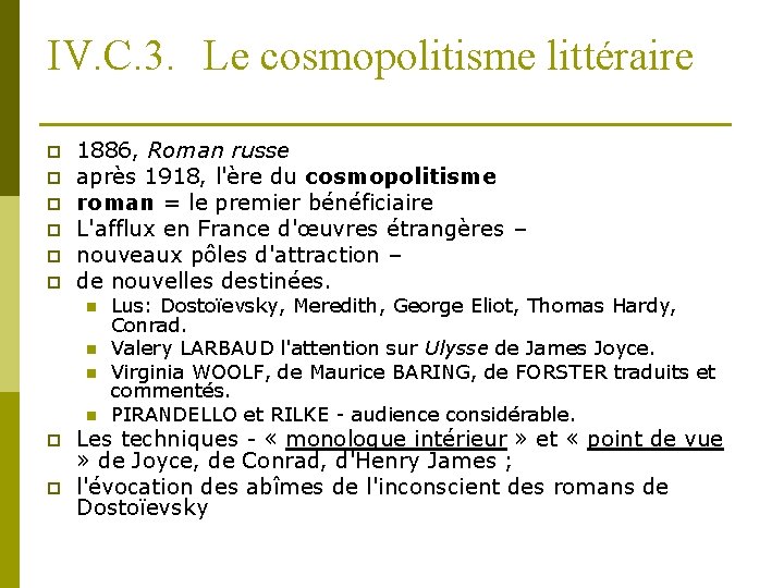 IV. C. 3. Le cosmopolitisme littéraire p p p 1886, Roman russe après 1918,