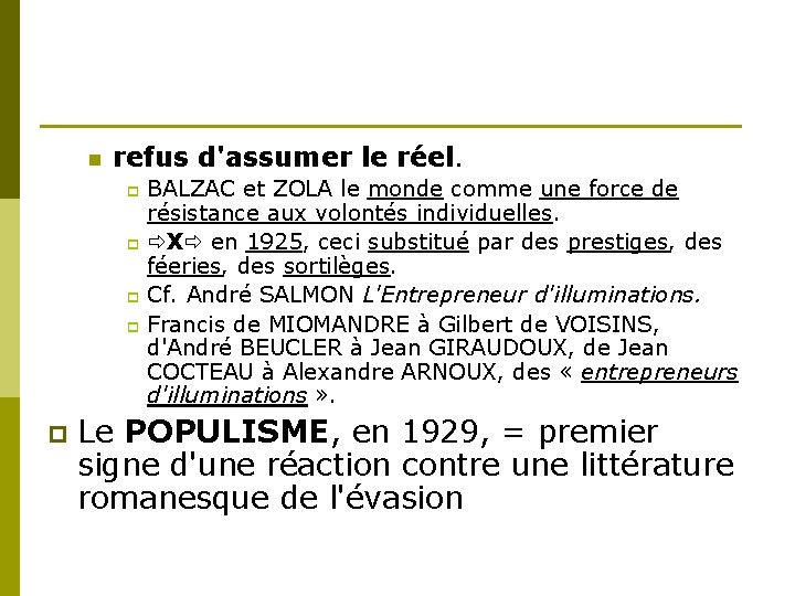 n refus d'assumer le réel. BALZAC et ZOLA le monde comme une force de