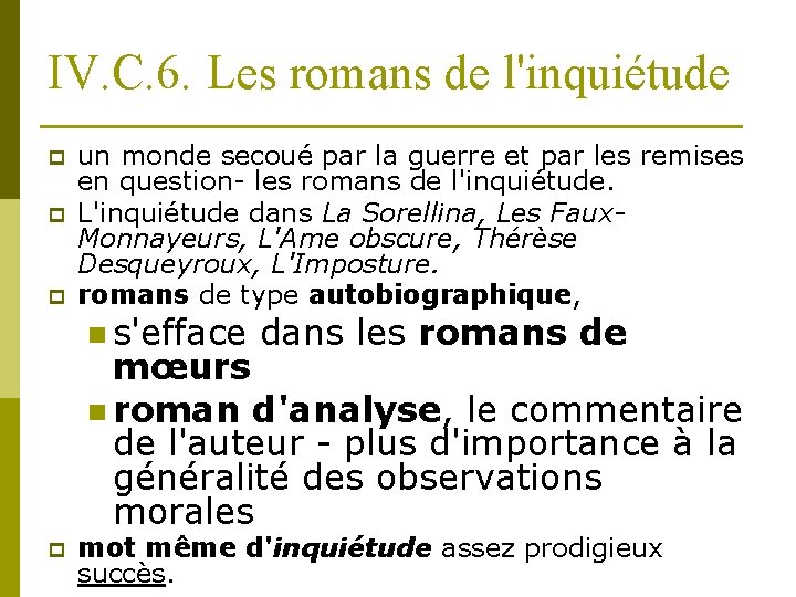 IV. C. 6. Les romans de l'inquiétude p p p un monde secoué par