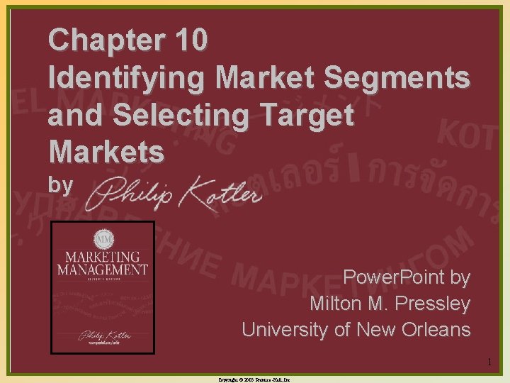 Chapter 10 Identifying Market Segments and Selecting Target Markets by Power. Point by Milton