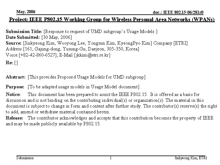 May, 2006 doc. : IEEE 802. 15 -06/281 r 0 Project: IEEE P 802.