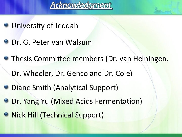 Acknowledgment University of Jeddah Dr. G. Peter van Walsum Thesis Committee members (Dr. van Acknowledgment University of Jeddah Dr. G. Peter van Walsum Thesis Committee members (Dr. van