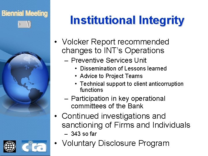 Institutional Integrity • Volcker Report recommended changes to INT’s Operations – Preventive Services Unit