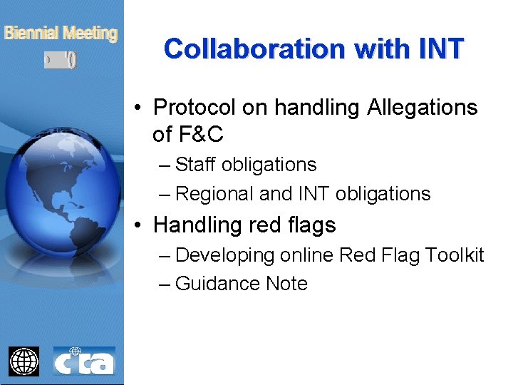 Collaboration with INT • Protocol on handling Allegations of F&C – Staff obligations –