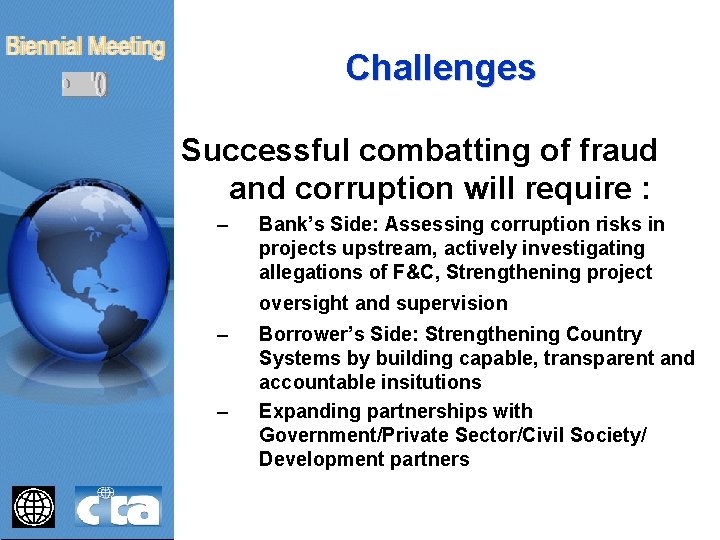 Challenges Successful combatting of fraud and corruption will require : – Bank’s Side: Assessing