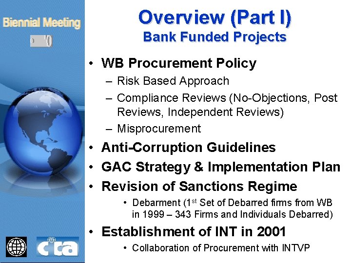 Overview (Part I) Bank Funded Projects • WB Procurement Policy – Risk Based Approach