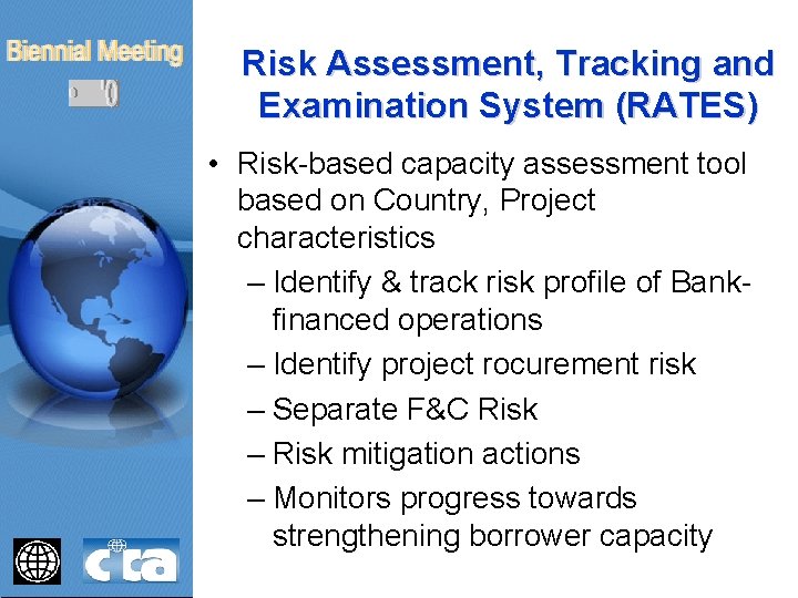 Risk Assessment, Tracking and Examination System (RATES) • Risk-based capacity assessment tool based on