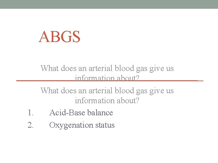 ARTERIAL BLOOD GAS ANALYSIS Nur 211 Gail L