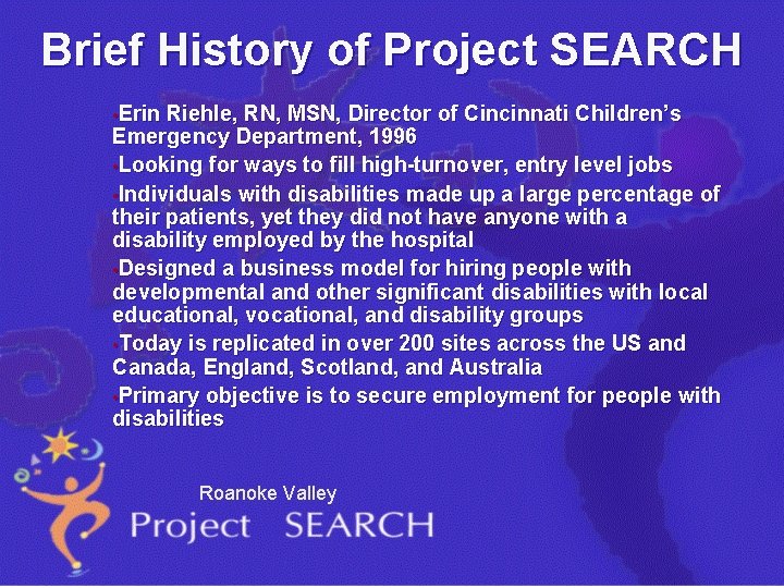 Project Riehle Roanoke Valley Project SEARCH Mr Gary Gibson LPC