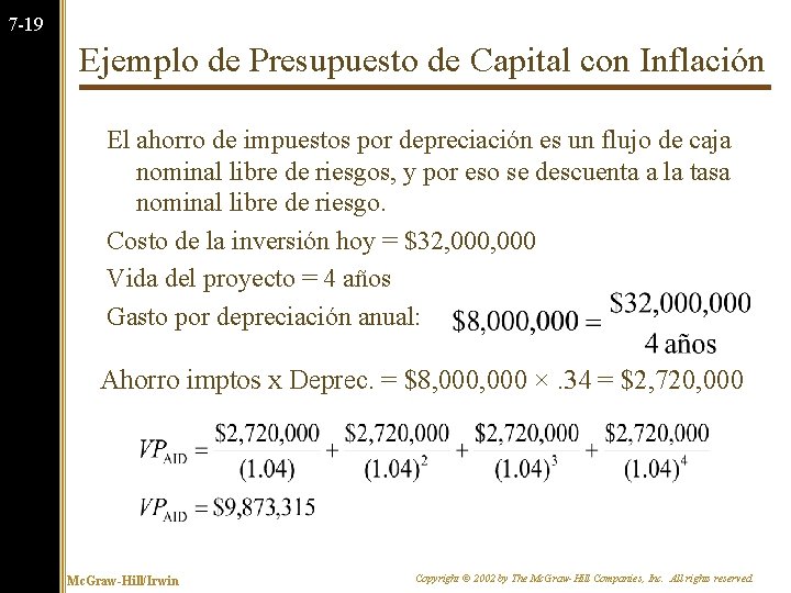 7 -19 Ejemplo de Presupuesto de Capital con Inflación El ahorro de impuestos por