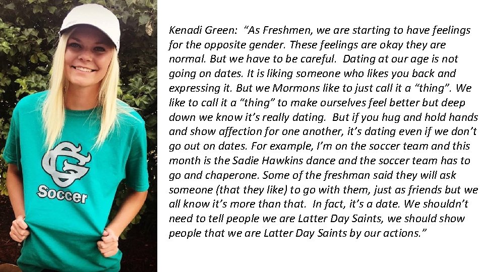 Kenadi Green: “As Freshmen, we are starting to have feelings for the opposite gender.