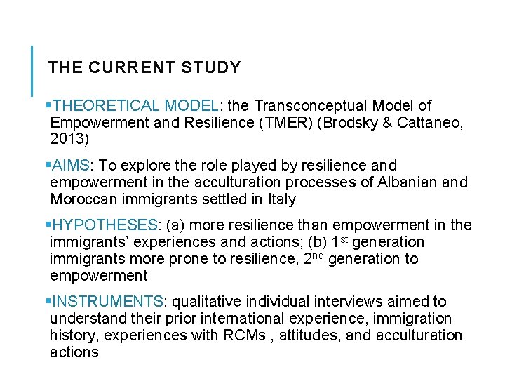 THE CURRENT STUDY §THEORETICAL MODEL: the Transconceptual Model of Empowerment and Resilience (TMER) (Brodsky