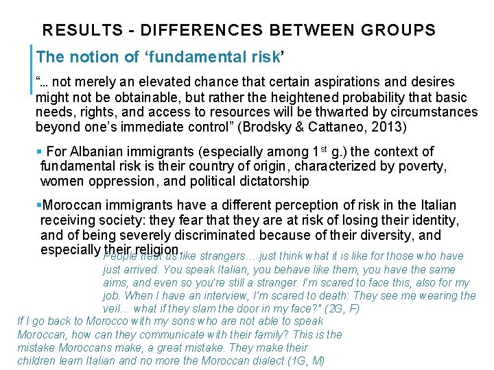 RESULTS – DIFFERENCES BETWEEN GROUPS The notion of ‘fundamental risk’ “… not merely an