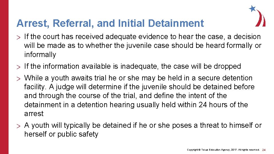 Arrest, Referral, and Initial Detainment > If the court has received adequate evidence to