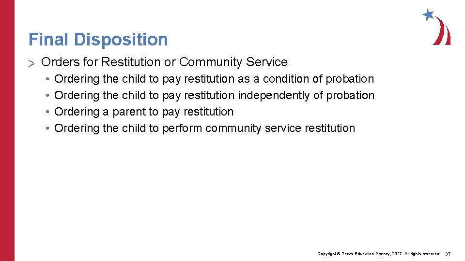 Final Disposition > Orders for Restitution or Community Service • • Ordering the child