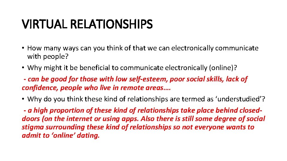 VIRTUAL RELATIONSHIPS • How many ways can you think of that we can electronically