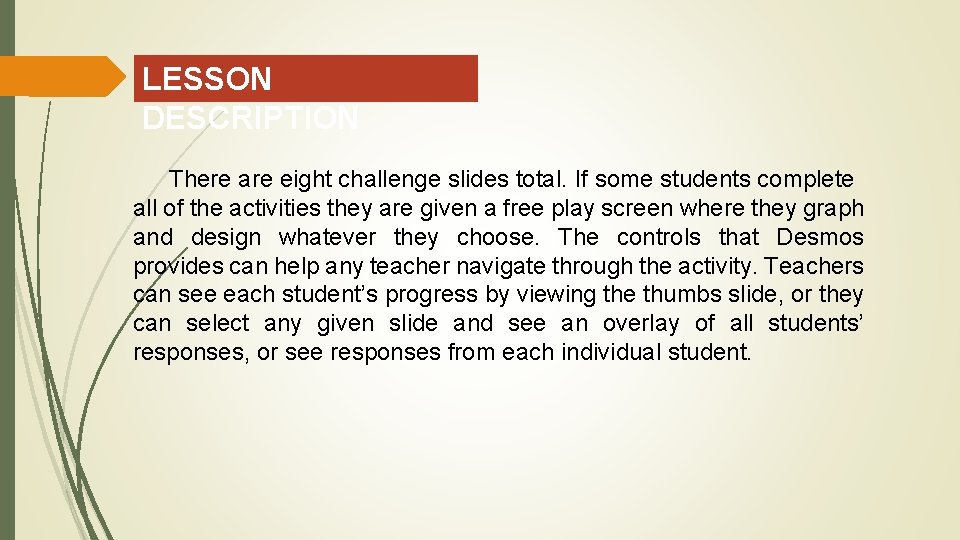 LESSON DESCRIPTION There are eight challenge slides total. If some students complete all of