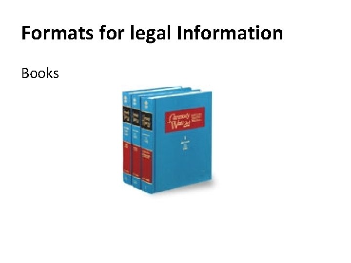 Formats for legal Information Books 