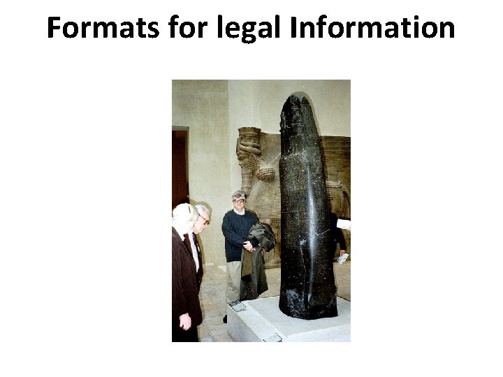 Formats for legal Information 