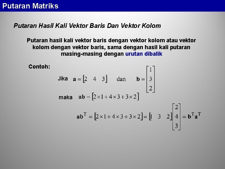 Putaran Matriks Putaran Hasil Kali Vektor Baris Dan Vektor Kolom Putaran hasil kali vektor