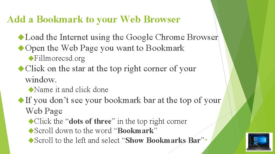 Add a Bookmark to your Web Browser Load the Internet using the Google Chrome