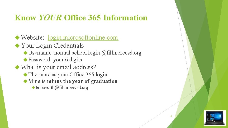 Know YOUR Office 365 Information Website: login. microsoftonline. com Your Login Credentials Username: normal