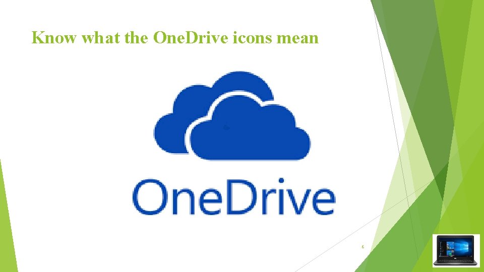 Know what the One. Drive icons mean 6 