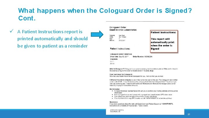 What happens when the Cologuard Order is Signed? Cont. ü A Patient Instructions report